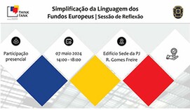 Simplificação da Linguagem dos Fundos Europeus | Sessão de Reflexão