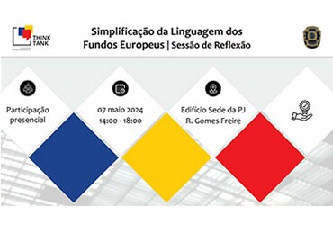 Simplificação da Linguagem dos Fundos Europeus | Sessão de Reflexão